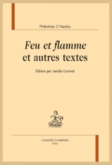 Feu et flamme : et autres textes - Philothée O'Neddy