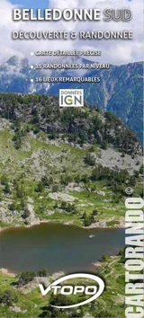Belledonne Sud : découverte & randonnée : carte détaillée précise, 15 randonnées par niveau, 16 lieux remarquables - Lionel Tassan