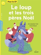 Le loup et les trois Pères Noël - Annabelle Fati