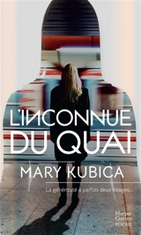 L'inconnue du quai - Mary Kubica