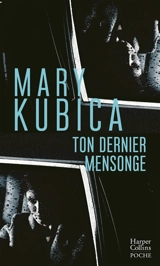 Ton dernier mensonge - Mary Kubica