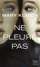 Ne pleure pas - Mary Kubica