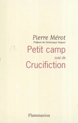 Petit camp. Crucifiction - Pierre Mérot