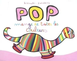 Pop mange de toutes les couleurs - Pierrick Bisinski