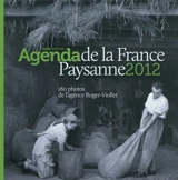 L'agenda de la France paysanne 2012 - Roger-Viollet (firme)