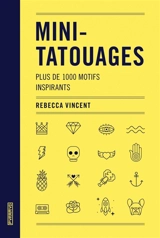 Mini-tatouages : plus de 1.000 motifs inspirants - Rebecca Vincent