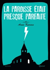La paroisse était presque parfaite - Anne Kurian