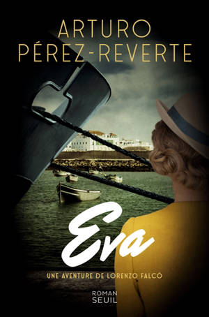 Une aventure de Lorenzo Falco. Vol. 2. Eva - Arturo Pérez-Reverte
