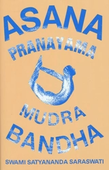Asana, pranayama, mudra, bandha - Swami Satyananda Saraswati