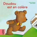 Doudou est en colère ! - Evelyne Reberg
