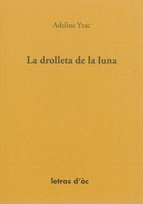 La drolleta de la luna - Adeline Yzac