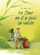 Le jour où. Vol. 4. Le jour où il a suivi sa valise - Béka