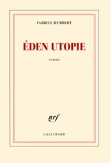 Eden utopie - Fabrice Humbert