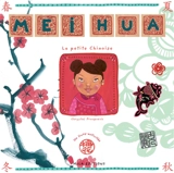 Mei Hua la petite Chinoise - Chrystel Proupuech