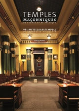 Temples maçonniques de France et de Belgique. Vrijmetselaarstempels in Frankrijk en België - Serge Moati