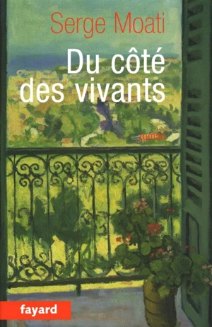 Du côté des vivants - Serge Moati