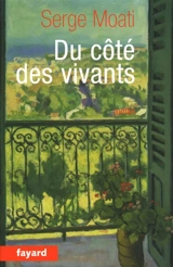 Du côté des vivants - Serge Moati