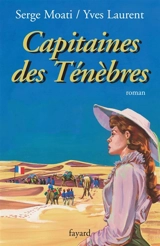 Capitaines des ténèbres - Serge Moati