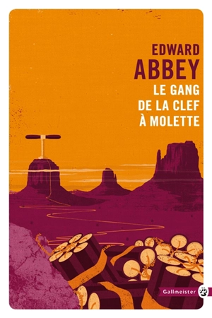 Le gang de la clef à molette - Edward Abbey