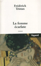 La femme écarlate - Frédérick Tristan