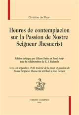 Heures de contemplacion sur la Passion de Nostre Seigneur Jhesucrist - Christine de Pizan