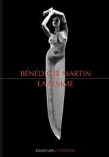 La femme - Bénédicte Martin