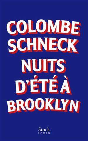 Nuits d'été à Brooklyn - Colombe Schneck