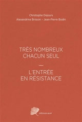 Très nombreux, chacun seul + L'entrée en résistance - Jean-Pierre Bodin