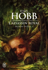 L'assassin royal : deuxième époque. Vol. 2 - Robin Hobb