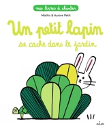 Un petit lapin se cache dans le jardin - Jean-Marc Mathis