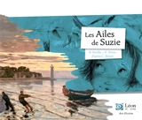Les ailes de Suzie : un voyage dans les oeuvres de Claude Monet - Hélène Kérillis