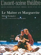 Avant-scène théâtre (L'), n° 1442. Le maître et Marguerite - Mikhaïl Boulgakov