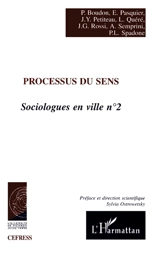 Sociologues en ville. Vol. 2. Processus du sens