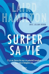 Surfer sa vie - Laird Hamilton