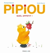 Pipiou. Quel appétit ! - Richard Marnier