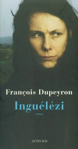 Inguélézi - François Dupeyron