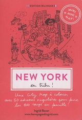 New York en tribu ! : une city map à colorier avec 50 adresses singulières pour faire les 400 coups en famille ! - Ingrid Bauer