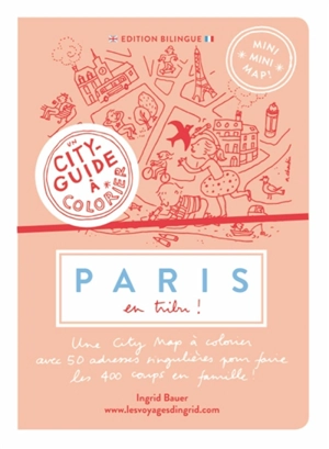 Paris en tribu ! - Ingrid Bauer