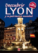 Descubrir Lyon y su patrimonio mundial - Gérald Gambier