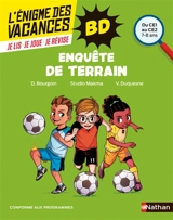 Enquête de terrain : du CE1 au CE2, 7-8 ans : conforme aux programmes - Delphine Bourgoin