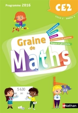Graine de maths CE2, cycle 2, année 3 : programme 2016 - Valérie Le Goff