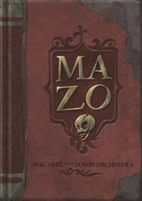 MAZO : Mac Abbé et le Zombi Orchestra - Julien Regnault