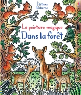 Dans la forêt : la peinture magique - Federica Iossa