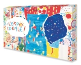 L'expo idéale ! - Hervé Tullet