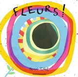 Fleurs ! - Hervé Tullet