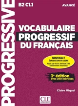 Vocabulaire progressif du français : B2-C1.1 avancé : avec 390 exercices - Claire Miquel