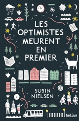 Les optimistes meurent en premier - Susin Nielsen