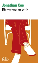 Bienvenue au club - Jonathan Coe