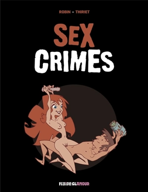 Sex crimes - Thierry Robin