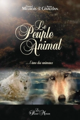 Le peuple animal : l'âme des animaux - Daniel Meurois